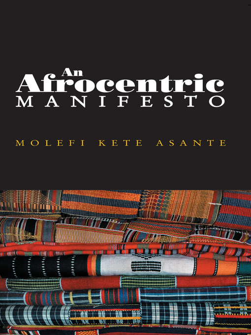 Title details for An Afrocentric Manifesto by Molefi Kete Asante - Available